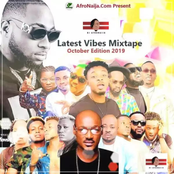 Dj Afronaija - Latest Vibes ( October 2019 Edition )